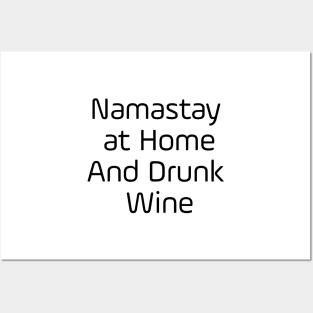 Namastay At Home And Drunk Wine Posters and Art